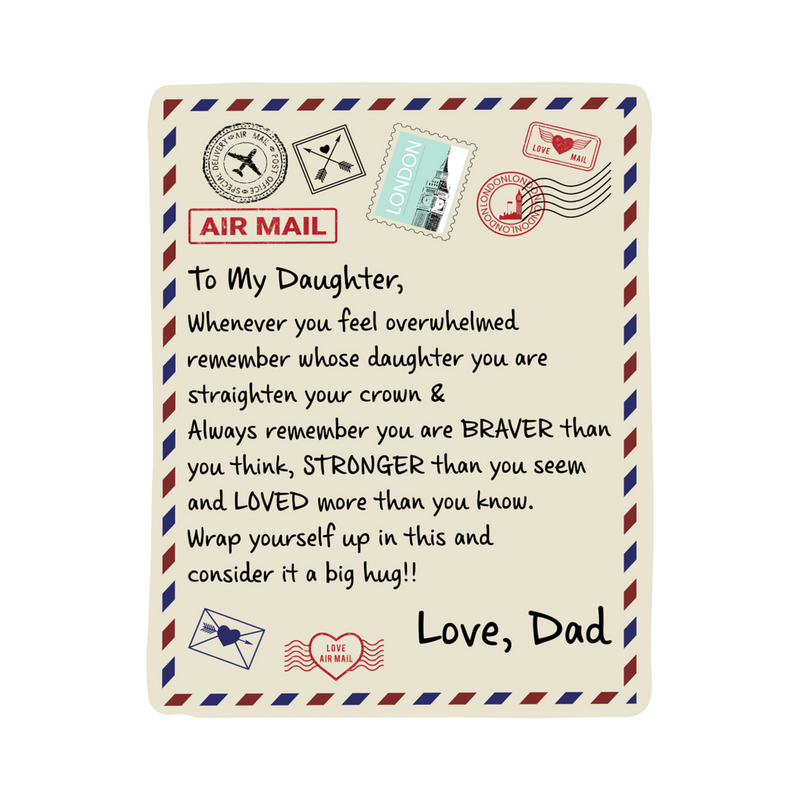 To My Daughter Braver (From Dad) – Sherpa Fleece Blanket